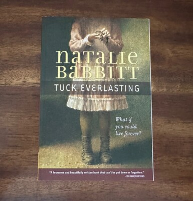 Tuck Everlasting by Natalie Babbitt (2007, Trade Paperback) FREE SHIPPING