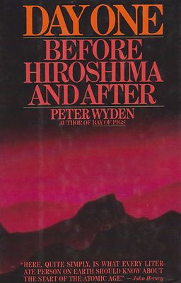 Day One: Before Hiroshima and After by P. Wyden (1984) B-29 Atomic Attack