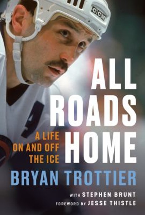 All Roads Home : A Life on and off the Ice Hardcover Bryan TrottiFree US Delivery | ISBN:0771084471