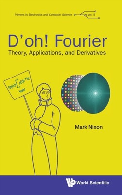 Mark Nixon - D'oh! Fourier  Theory Applications and Derivatives - Ne - X555z
