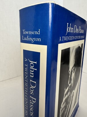 John Dos Passos: A Twentieth Century Odyssey by Townsend Ludington 1st Edition