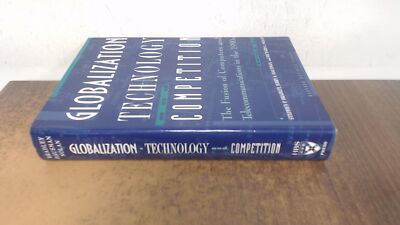 			Globalization, Technology and Competition: Fusion of Computers an		