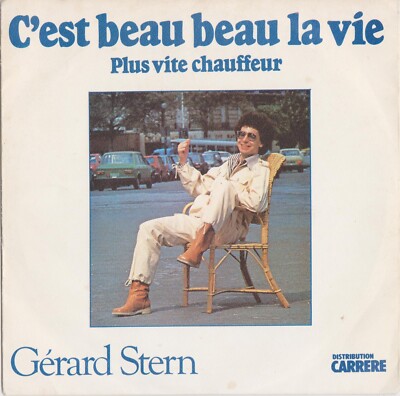 GERARD STERN C'EST BEAU LA VIE / SCHNELLER FRANZÖSISCHER FAHRER 45 SINGLE