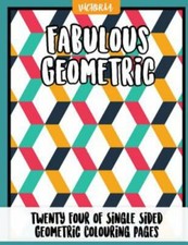 Fabulous Geometric : 24 of Single Sided Geometric Coloring Pages, Stress Reli...