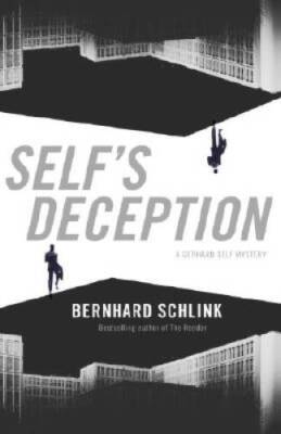 Selfs Deception - Paperback By Schlink, Bernhard - GOOD