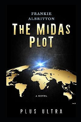 The Midas Plot: Plus Ultra By Frankie Albritton - New Copy - 9781983022258