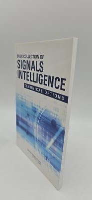 Bulk Collection of Signals Intelligence: Technical Options