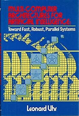 Multi-Computer Architectures for Artificial Intelligence : Toward