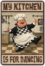 Chef My Kitchen Is For Dancing Vintage Tin Metal Signs Home D cor 8x12