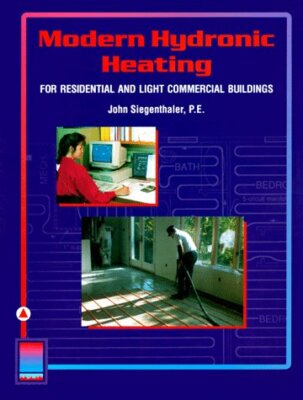 Modern Hydronic Heating for Residential and Light Commercial Buildings (Heati 