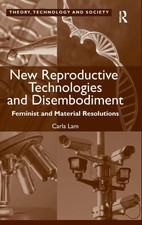 New Reproductive Technologies and Disembodime...