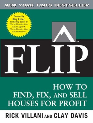 FLIP: How to Find, Fix, and Sell Houses for Profit - paperback Rick Villani|...