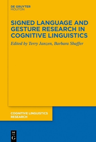 Signed Language and Gesture Research in Cognitive Linguistics... - 9783112213711