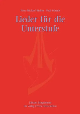 Lieder für die Unterstufe Peter-Michael Riehm (u. a.) Taschenbuch 48 S. Deutsch