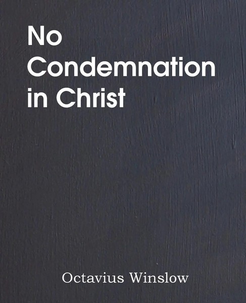 Octavius Winslow | No Condemnation In Christ | Taschenbuch | Englisch (2014)-image
