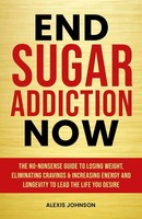 Alexis Johnson | End Sugar Addiction Now | Taschenbuch | Englisch (2024)