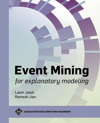Laleh Jalali (u. a.) | Event Mining for Explanatory Modeling | Taschenbuch