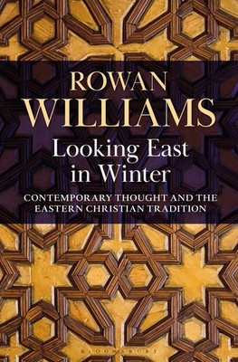 Looking East in Winter | The Rt Hon Rowan Williams | englisch