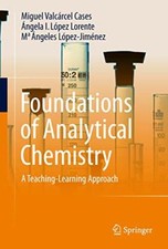 Foundations of Analytical Chemistry: A Teaching. Cases, Lopez-Lorente, Lopez**