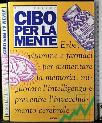 CIBO PER LA MENTE. ROSS E TAFFY CLARKE PELTON. APORIE.