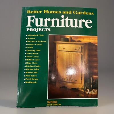 Book Better Homes and Gardens Furniture Projects Wood Shop Projects ...
