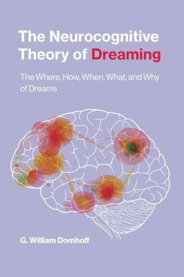 NEUROCOGNITIVE THEORY OF DREAMING by G. William Domhoff Paperback Self Help