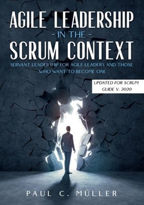 Mller - Agile Leadership in the Scrum context Updated for Scrum Gui - P555z