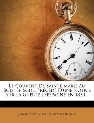 Jean-Baptiste Sylvr - Le Couvent De Sainte-marie Au Bois  pisode Pr - X555z