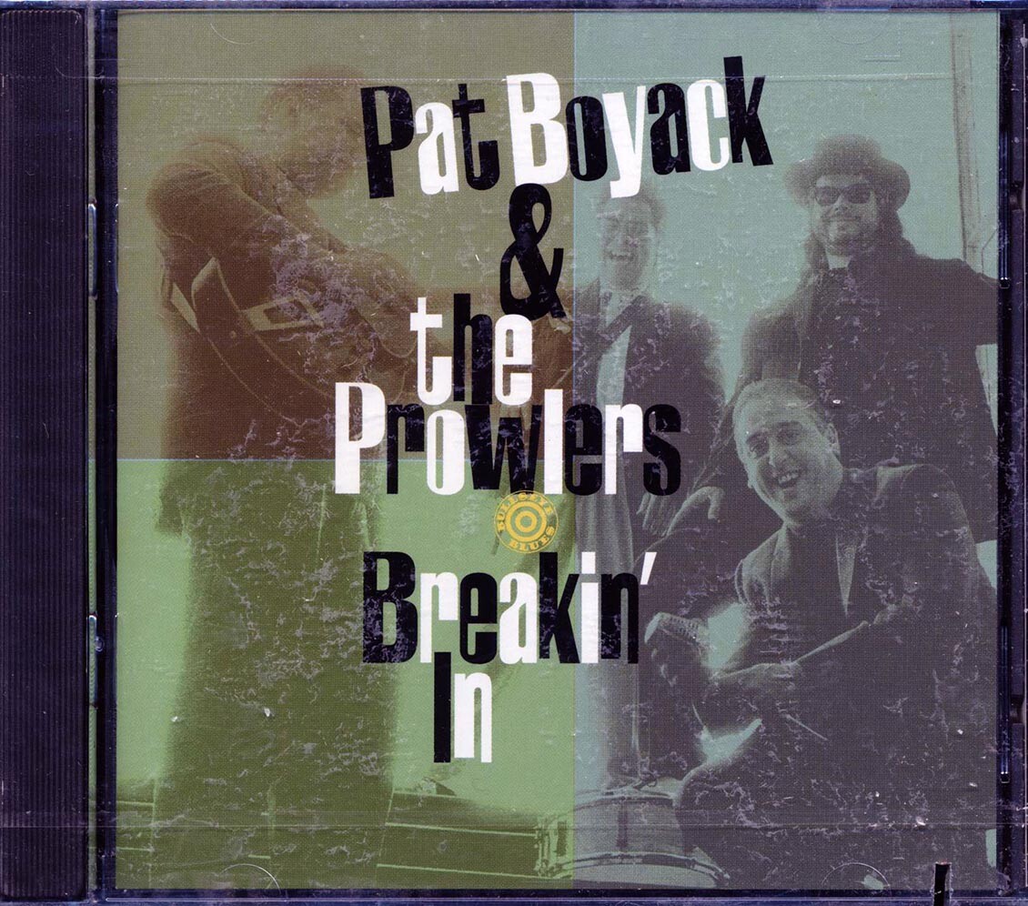 CD Pat Boyack & The Prowlers - Врываемся
