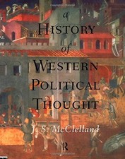 A HISTORY OF WESTERN POLITICAL THOUGHT By J. S. Mcclelland - Hardcover