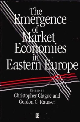 The Emergence Of Market Economics In Eastern E... by CLAGUE Paperback / softback