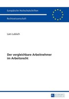 Der Vergleichbare Arbeitnehmer Im Arbeitsrecht Lars Lubisch
