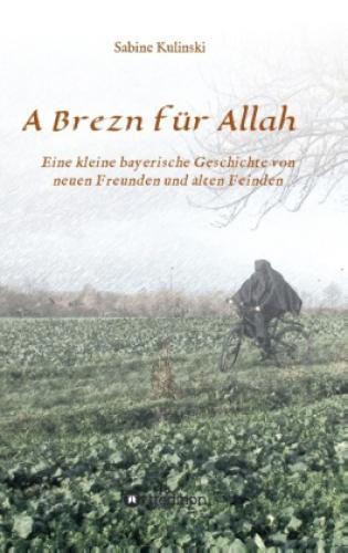 Thumbnail - A Brezn Für Allah Eine Kleine Bayerische Geschichte Von Neuen Freunden