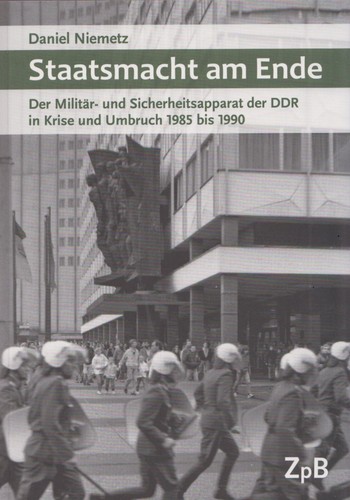 Staatsmacht am Ende Sicherheitsapparat DDR v. Daniel Niematz (Taschenbuch, 2020)