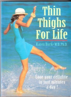 Thin Thighs for Life By Karen Burke