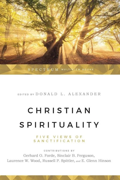 Christian Spirituality Five Views Of Sanctification Donald Alexander Taschenbuch-image