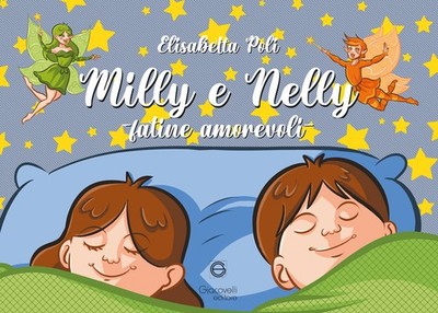 Milly und Nelly. Liebesfeen - Poli Elisabeth