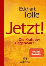 Jetzt! Die Kraft der Gegenwart Spiegel Bestseller