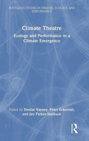 Denise Varney (U. A.) | Climate Theatre | Buch | Englisch (2025) | Routledge-image