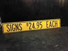 Signs 24.95 Each  Metal Garage Yard Art Sign 36in x 5.5in License Plate
