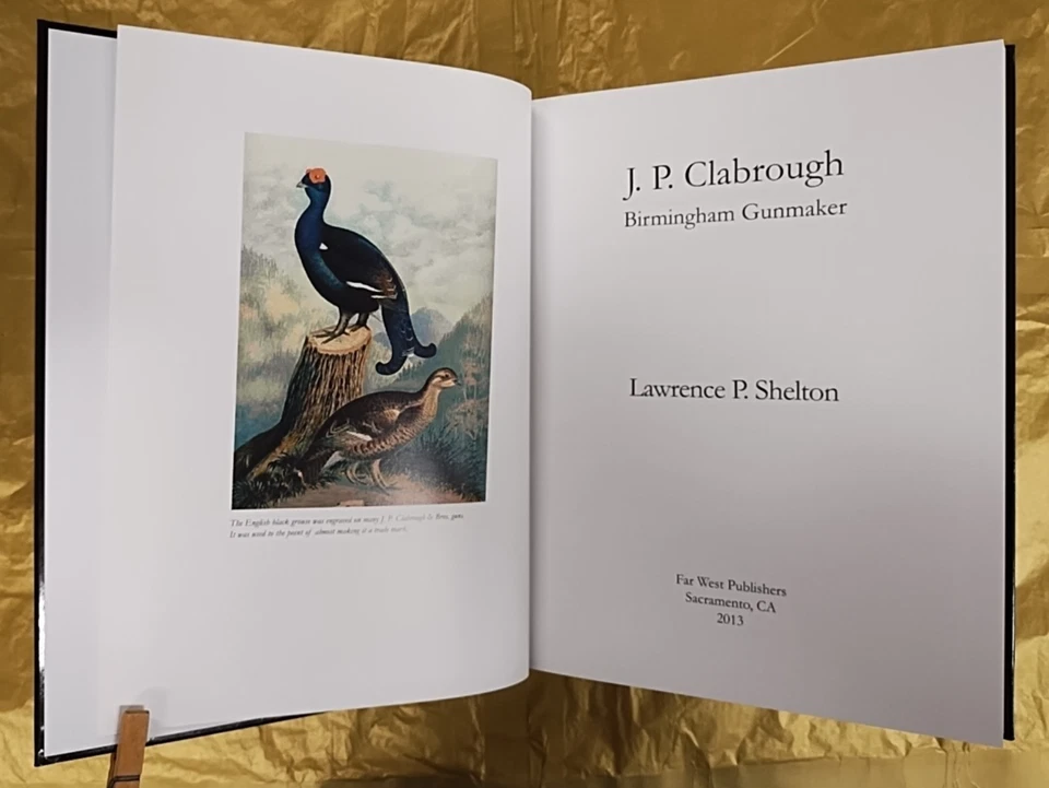 NEW BOOK -- J.P. CLABROUGH Birmingham Gunmaker -- Lawrence P. Shelton -- 2013 - Imagem 3 de 4