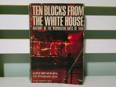 #ad #ad Ten Blocks From the White House: Anatomy of the Washington Riots of 1968 AU $64.85