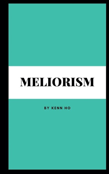 Meliorism Kenn Ho Taschenbuch Kartoniert / Broschiert Englisch 2023-image