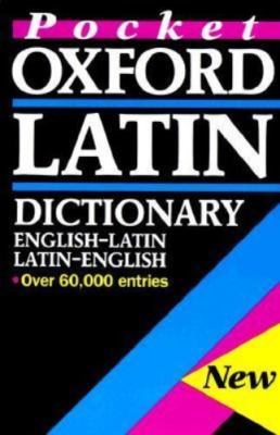 The Pocket Oxford Latin Dictionary by Morwood, James (editor)