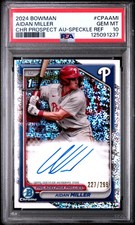 2024 BOWMAN CHROME PRSPCT AUTOS SPECKLE REFRACTOR AIDAN MILLER 227/299 PSA 10