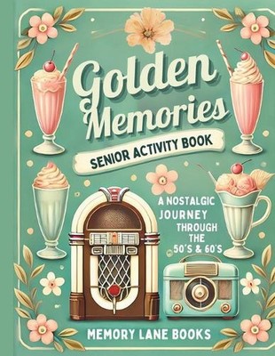 Golden Memories: A Senior Activity Book von Memory Lane Books Taschenbuch