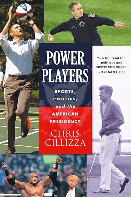 Power Players: Sports, Politics, and the American Presidency [hardcover] Cillizz