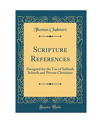 Scripture References: Designed for the Use of Sabbath Schools and Private Christ