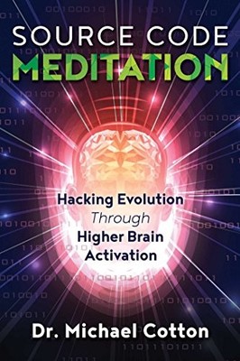 Source Code Meditation: Hacking Evolution through Higher Brain A
