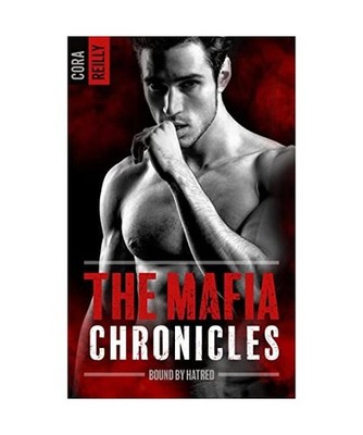 Bound by Hatred- The Mafia Chronicles, T3: La saga best-seller américaine enfin
